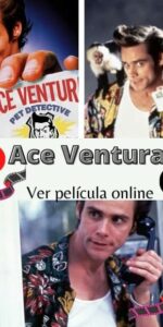 Ace Ventura 1 ver película online