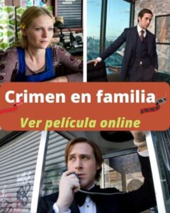 Crimen en familia ver película online