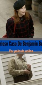 El Curioso Caso De Benjamin Button ver película online