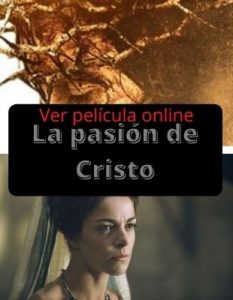 La pasión de Cristo ver película online