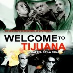 Welcome to Tijuana (Bienvenido a Tijuana)
