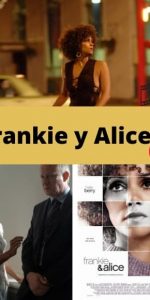 Frankie y Alice ver película online