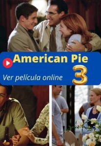 American Pie 3 ver película online