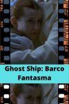 Ghost Ship: Barco Fantasma
