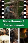 Maze Runner 1: Correr o morir ver película online
