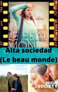 Alta sociedad (Le beau monde) ver película online