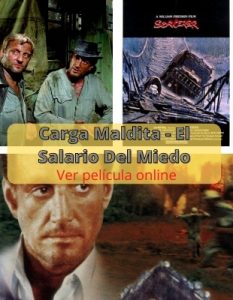 Carga Maldita - El Salario Del Miedo ver película online