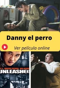 Danny el perro ver película online