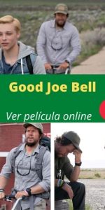 Good Joe Bell ver película online