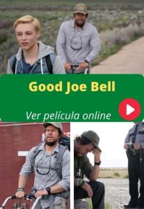 Good Joe Bell ver película online