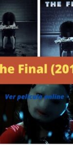 The Final (2010) ver película online